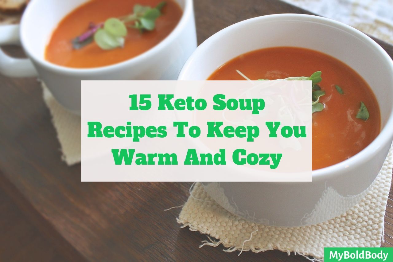 15 keto soup recipes to keep you warm and cozy