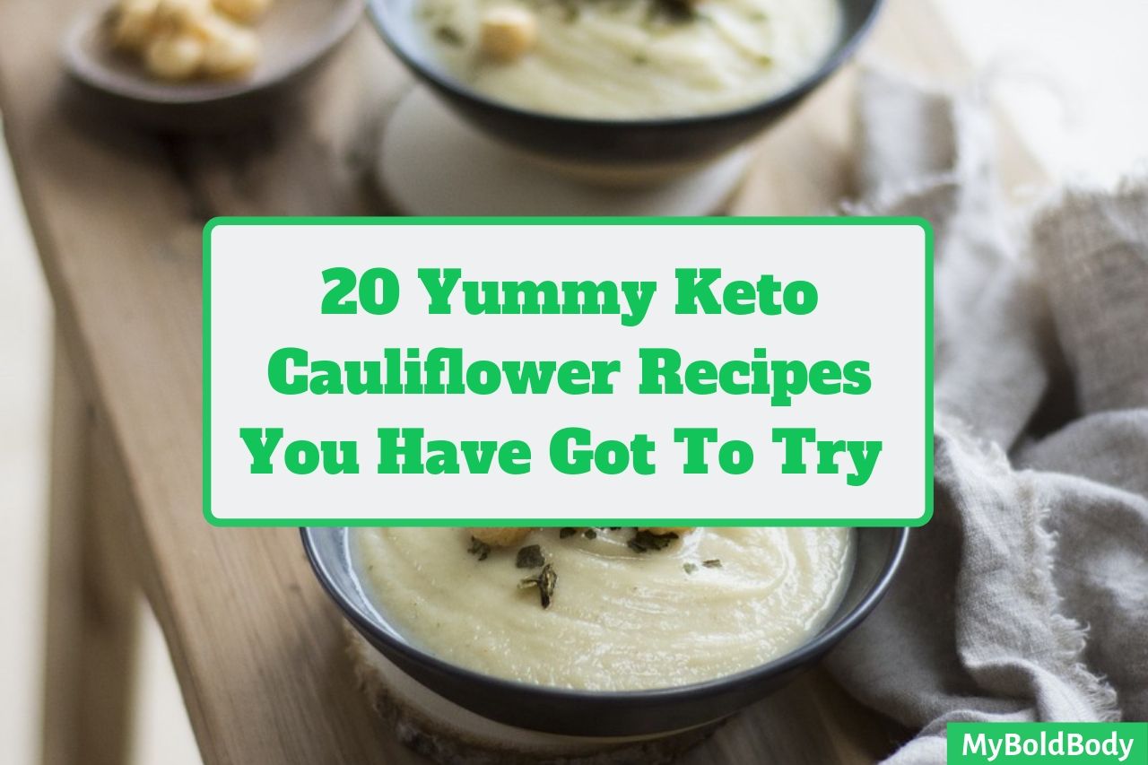 20 Keto cauliflower recipes you have got to try