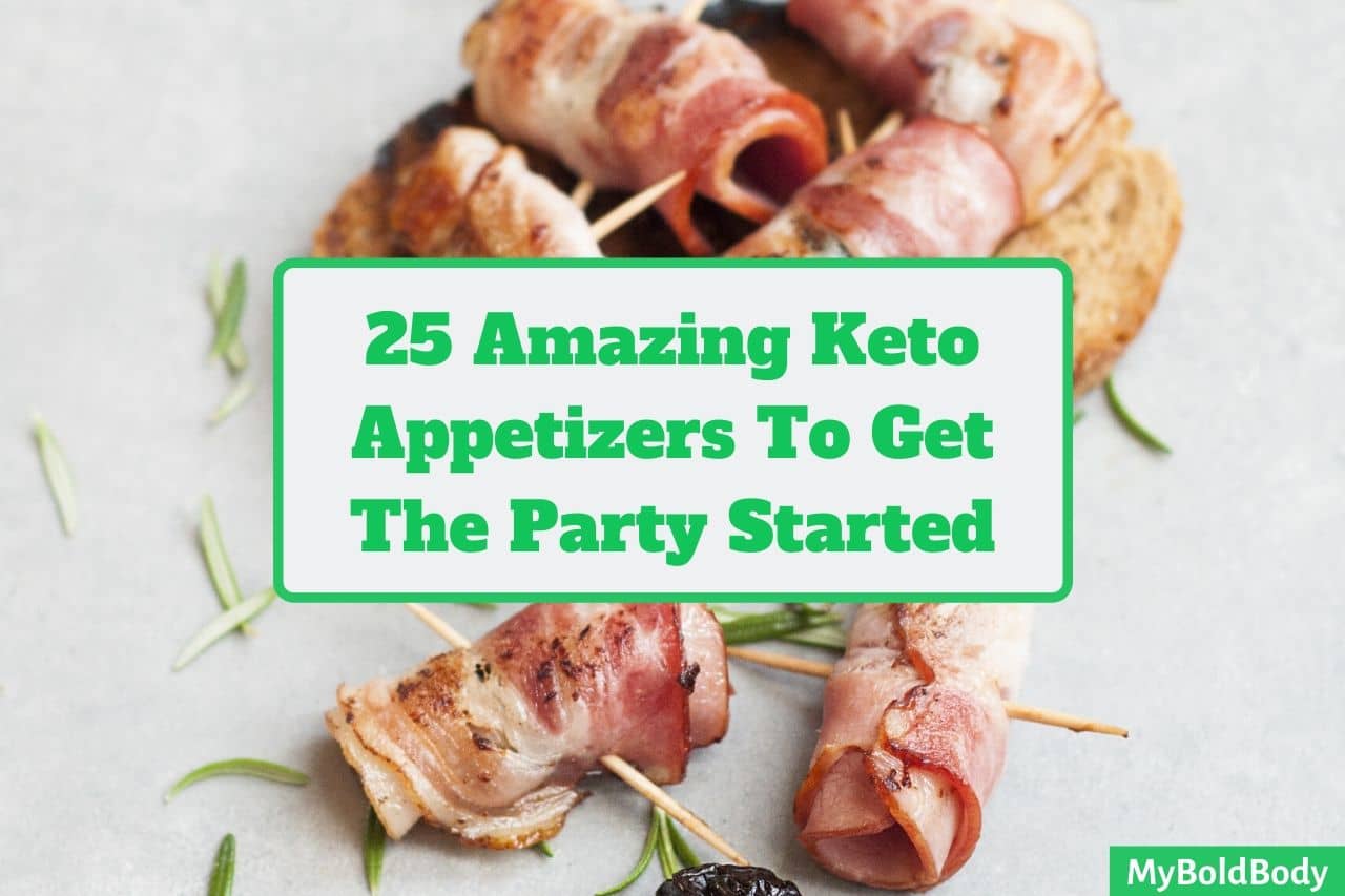 25 Amazing Keto Appetizers To Get The Party Started