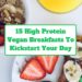 15 High Protein Vegan Breakfasts To Kickstart Your Day