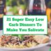 21 Super Easy Low Carb Dinners That Will Make Your Mouth Water
