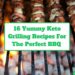 16 Yummy Keto Grilling Recipes For The Perfect Summer BBQ
