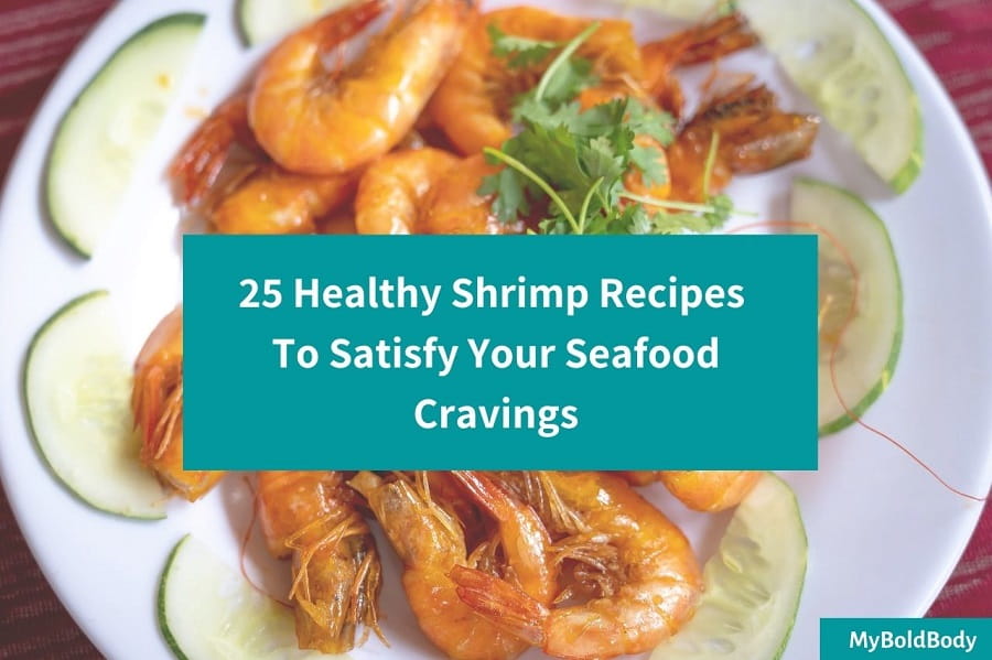 25 Healthy Shrimp Recipes That Are Incredibly Delicious