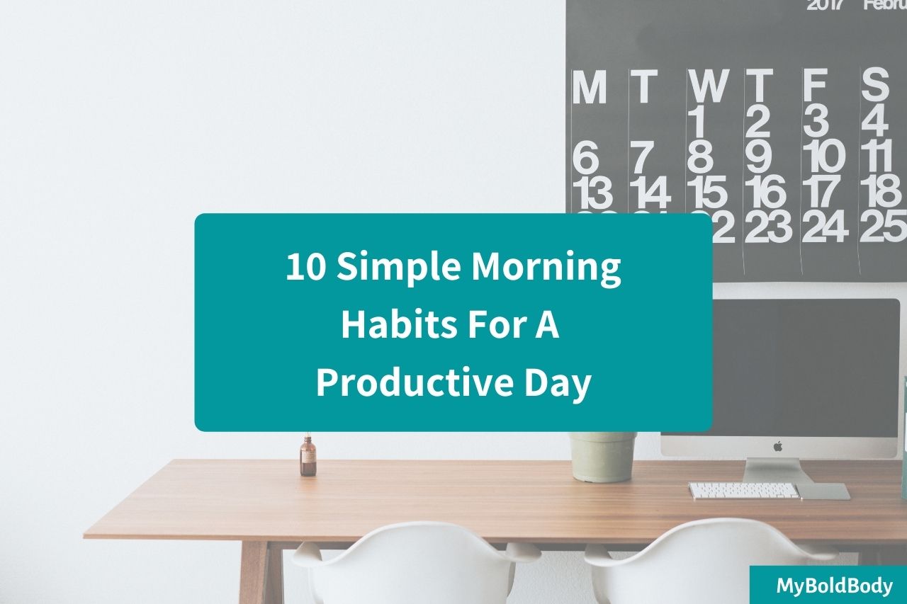 10 simple morning habits for a productive day