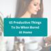 65 productive things to do at home