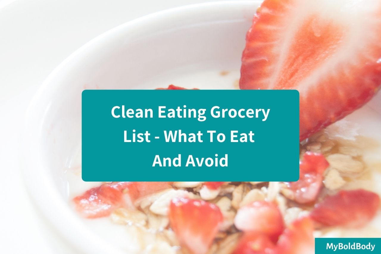 Clean Eating Grocery List what to eat and avoid