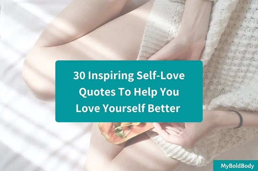 Inspiring self love quotes to love yourself better