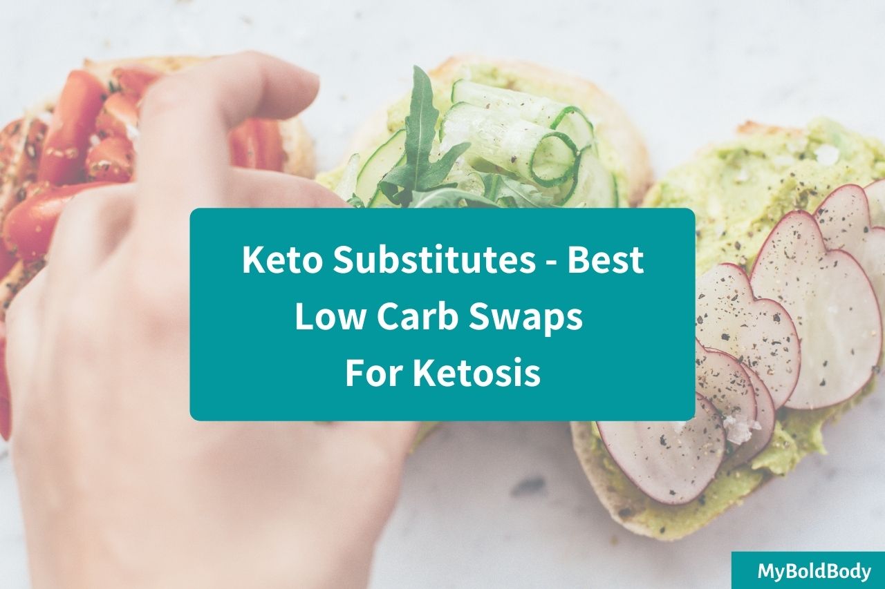 Keto Substitutes best low carb swaps for ketosis