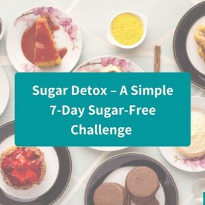Sugar detox - 7 day sugar free challenge