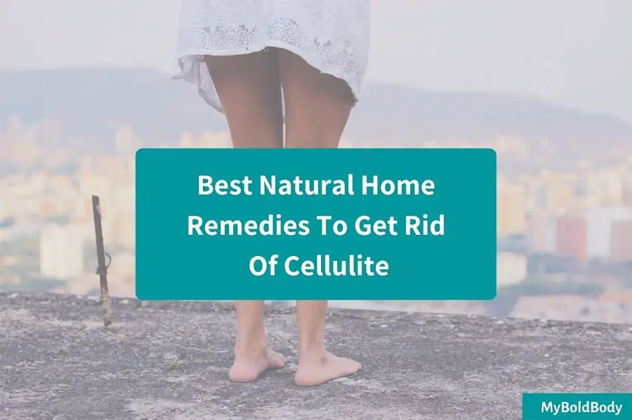 Best natural home remedies for cellulite