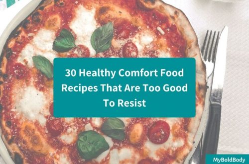 30 Healthy Comfort Food Recipes That Are Too Good To Resist