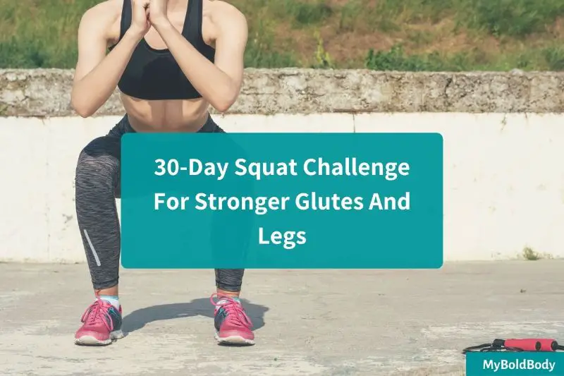 30-Day Squat Challenge For Stronger Glutes And Legs