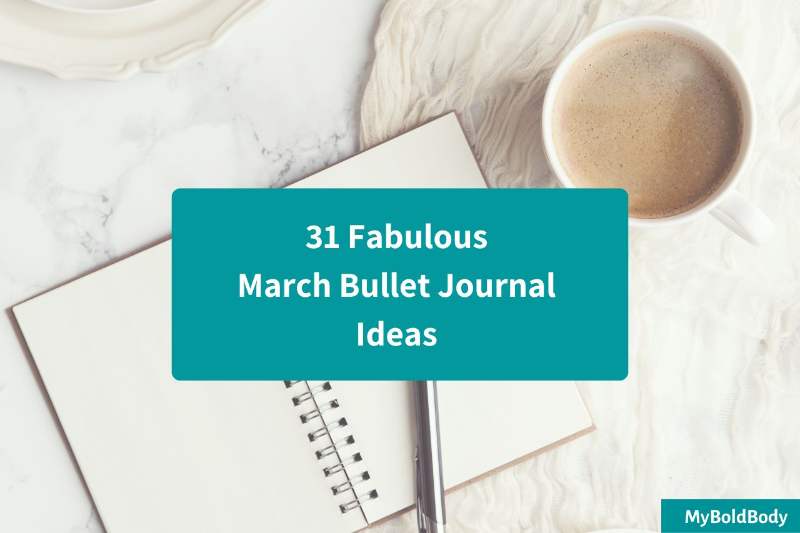 31 Fabulous March Bullet Journal Ideas