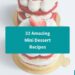 32 Amazing Mini Dessert Recipes