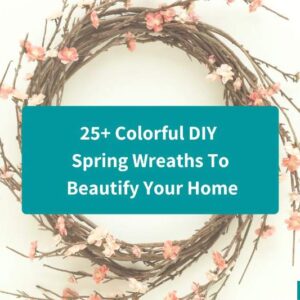 25+ Colorful DIY Spring Wreaths To Beautify Your Home