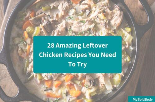 28 Amazing Leftover Chicken Recipes You Need To Try