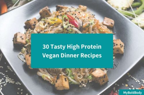 31 Tasty High Protein Vegan Dinner Recipes