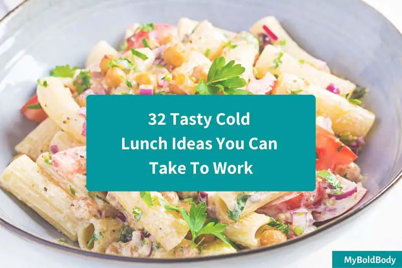 32 Tasty Cold Lunch Ideas You Can Take To Work