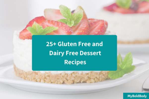 25+ Gluten Free and Dairy Free Dessert Recipes