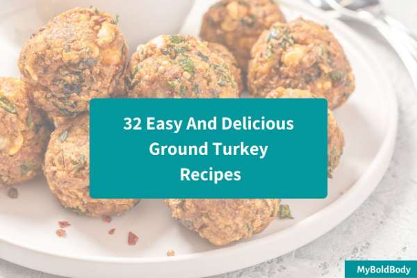 32 Easy And Delicious Ground Turkey Recipes