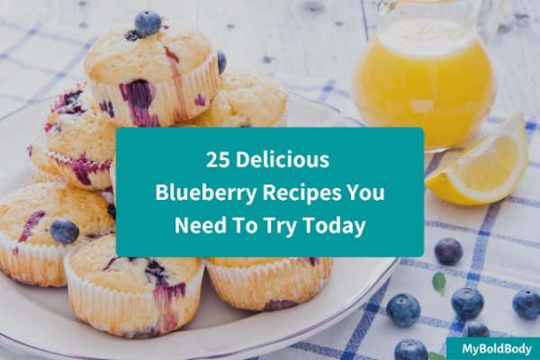 25 Delicious Blueberry Recipes You Need To Try Today
