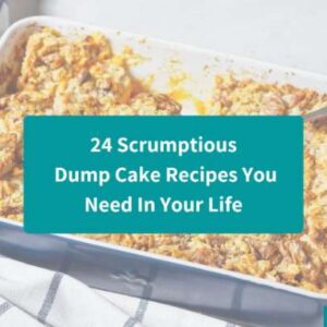 24 Scrumptious Dump Cake Recipes