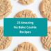25 Amazing No Bake Cookie Recipes
