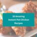 30 Amazing Instant Pot Chicken Recipes