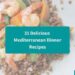 31 Delicious Mediterranean Dinner Recipes