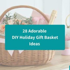 28 Adorable DIY holiday Gift Basket Ideas To Try Out