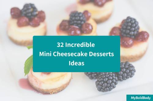 32 Incredible Mini Cheesecake Desserts Ideas